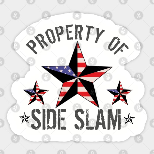 PROPERTY OF SIDE SLAM Sticker by TankByDesign